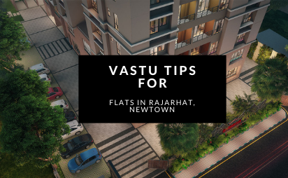 Vastu Tips for flats in Rajarhat